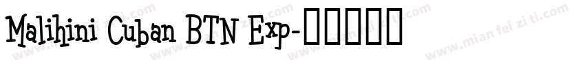 Malihini Cuban BTN Exp字体转换